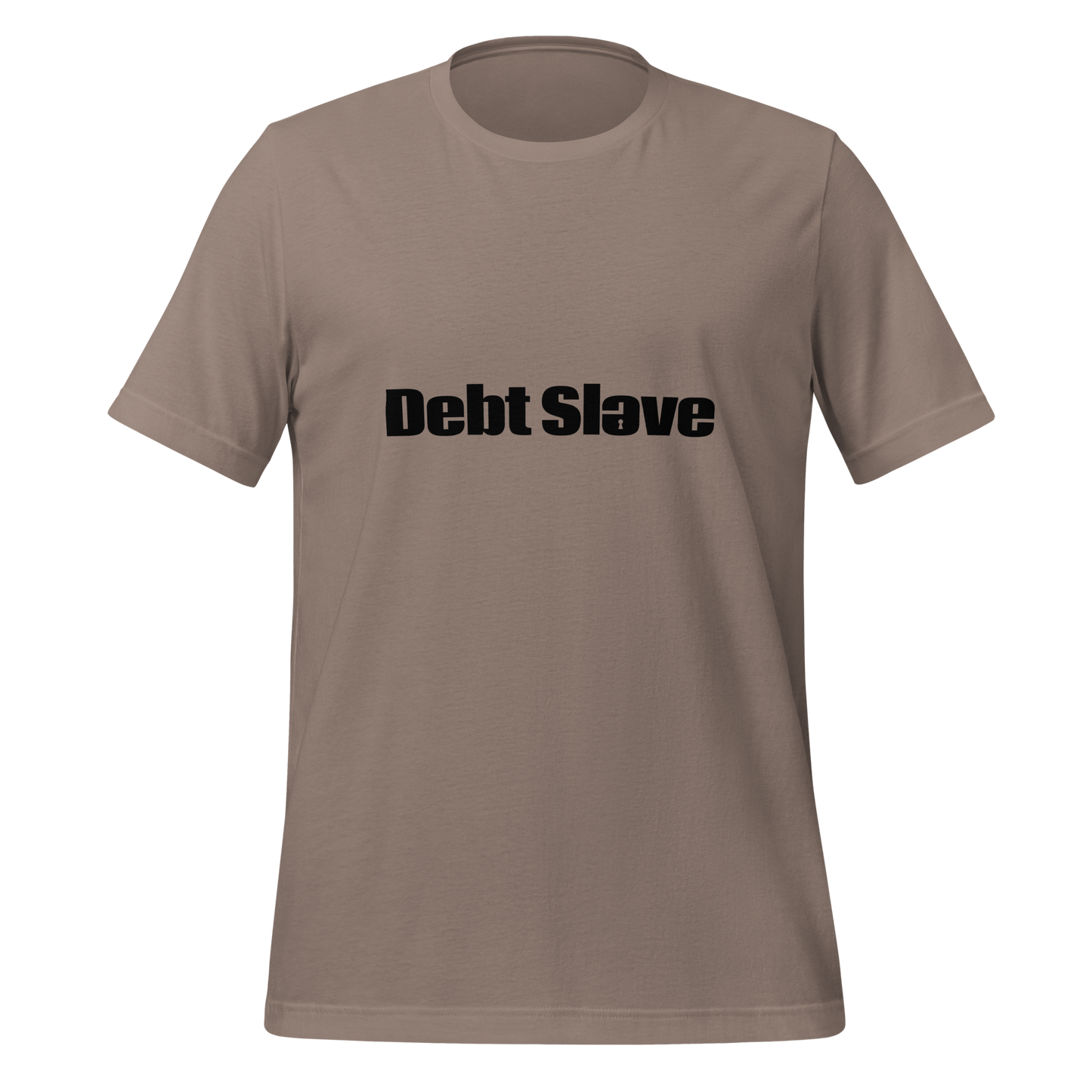 Debt Slave T-Shirt